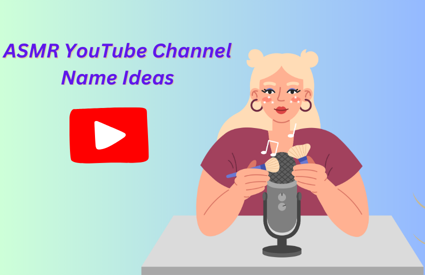 ASMR YouTube Channel Name Ideas