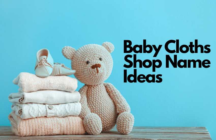 Baby Clothes Shop Name Ideas