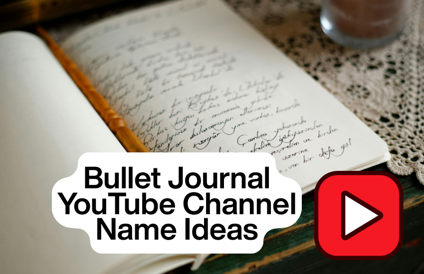 Bullet Journal YouTube Channel Name Ideas