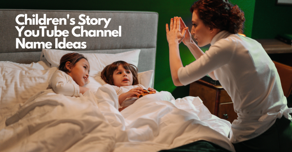 Children's Story YouTube Channel Name Ideas
