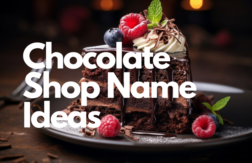 Chocolate Shop Name Ideas