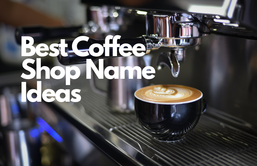 Coffee Shop Name Ideas