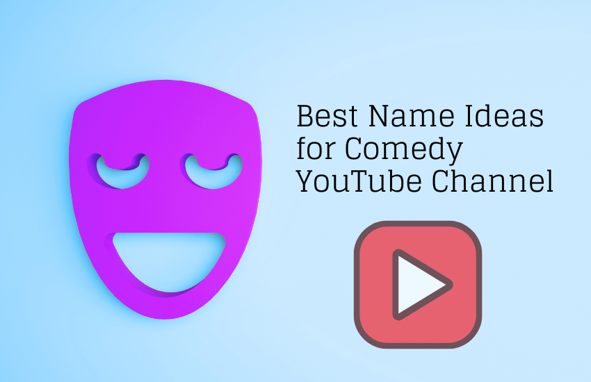 comedy youtube channel name ideas