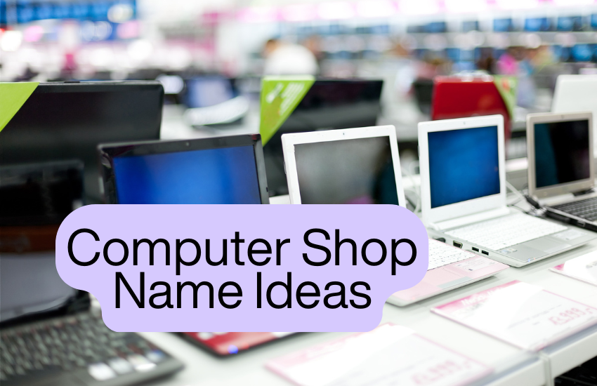 800+ Best Computer Shop Name Ideas - Marketing Case Study