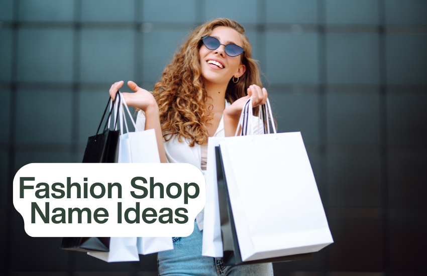 Fashion Shop Name Ideas