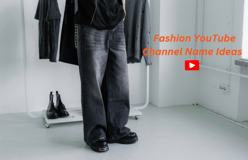 Fashion YouTube Channel Name Ideas