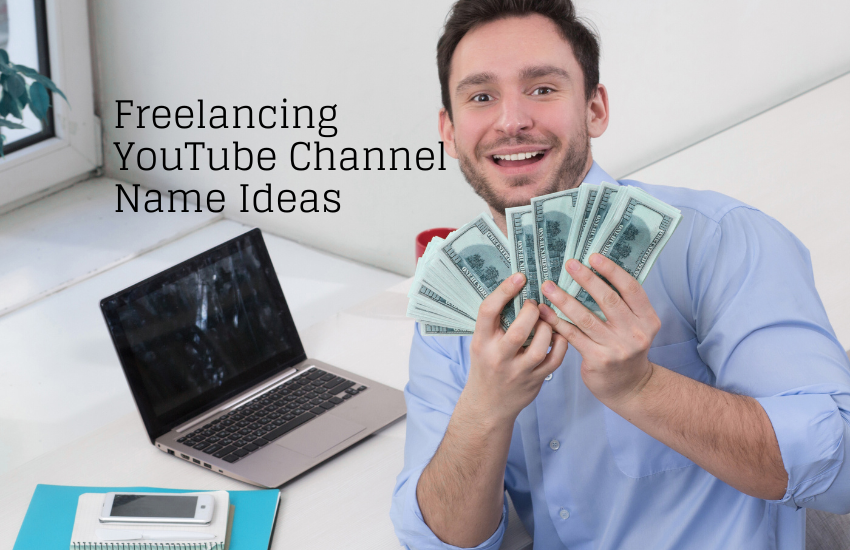 Freelancing YouTube Channel Name Ideas
