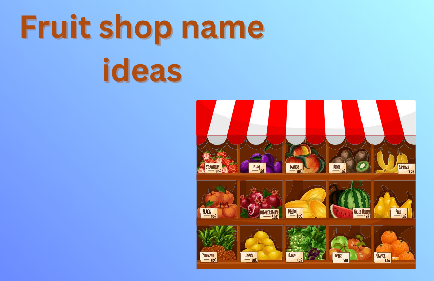 Fruit Shop Name Ideas
