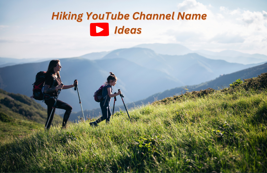 Hiking YouTube Channel Name Ideas