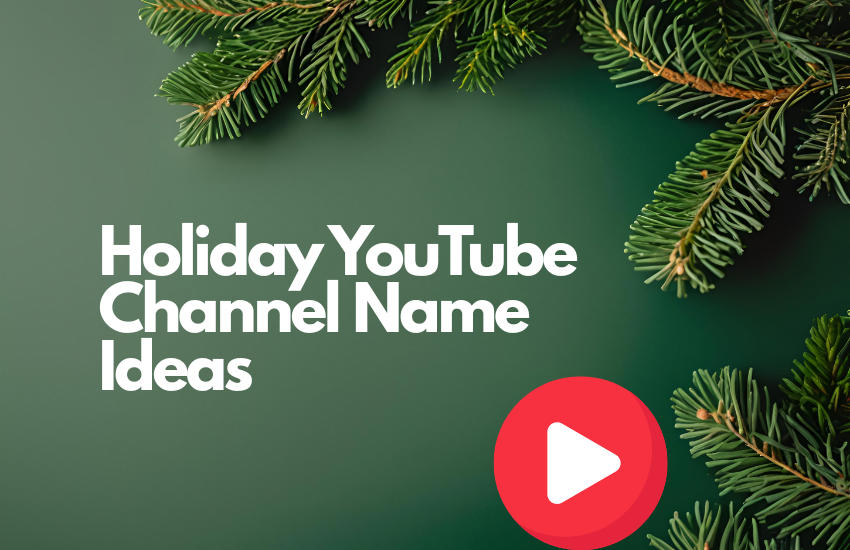 Holiday YouTube Channel Name Ideas