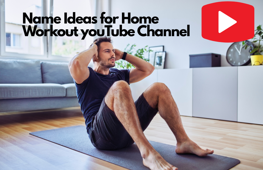 Home Workout youtbe channel name ideas