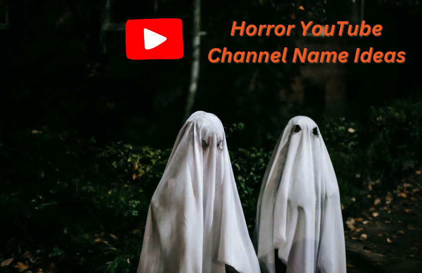 Horror YouTube Channel Name Ideas