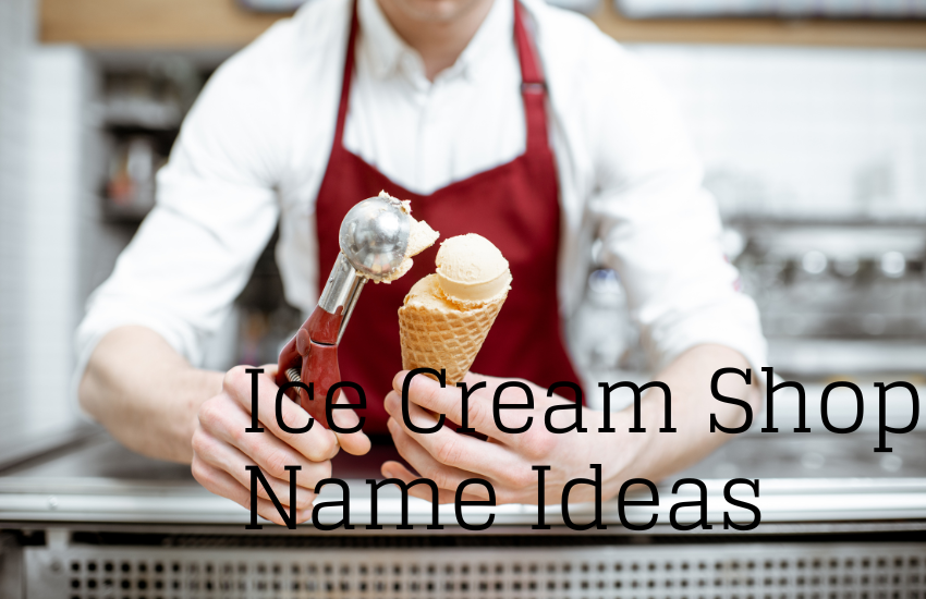 Ice Cream Shop Name Ideas