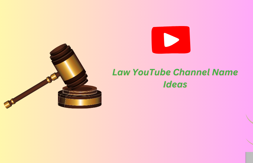 Law YouTube Channel Name Ideas