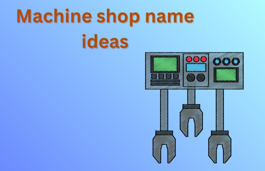 machine shop name ideas