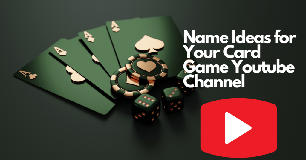 Card Game YouTube Channel Name Ideas