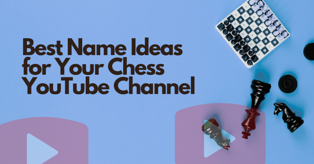 chess youtube channel name ideas