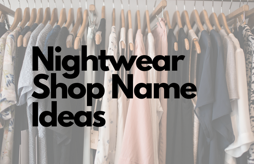 Nightwear Shop Name Ideas