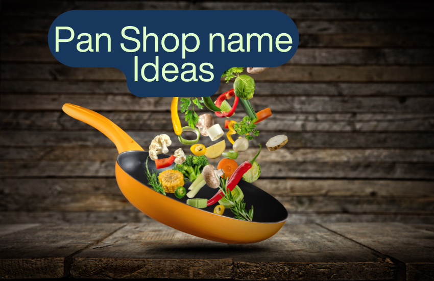 Pan Shop Name Ideas
