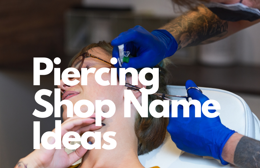 Piercing Shop Name Ideas