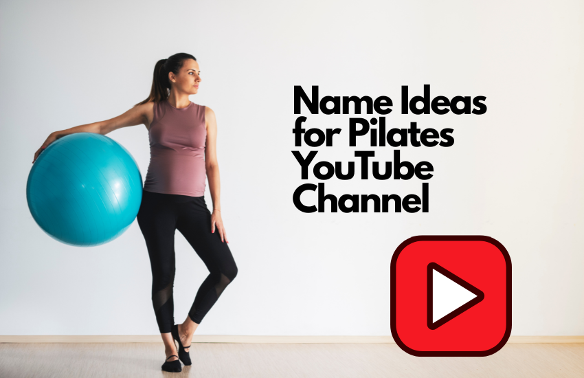 Pilates youtube channel name ideas