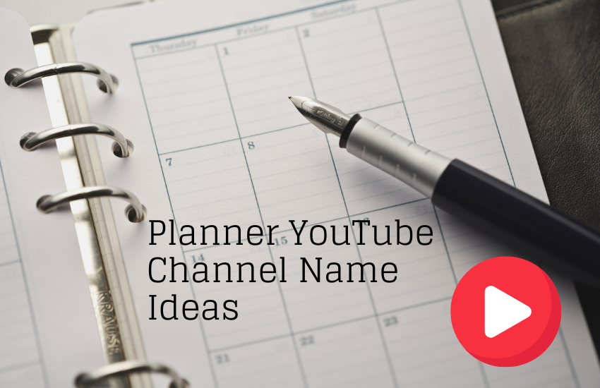 Planner YouTube Channel Name Ideas