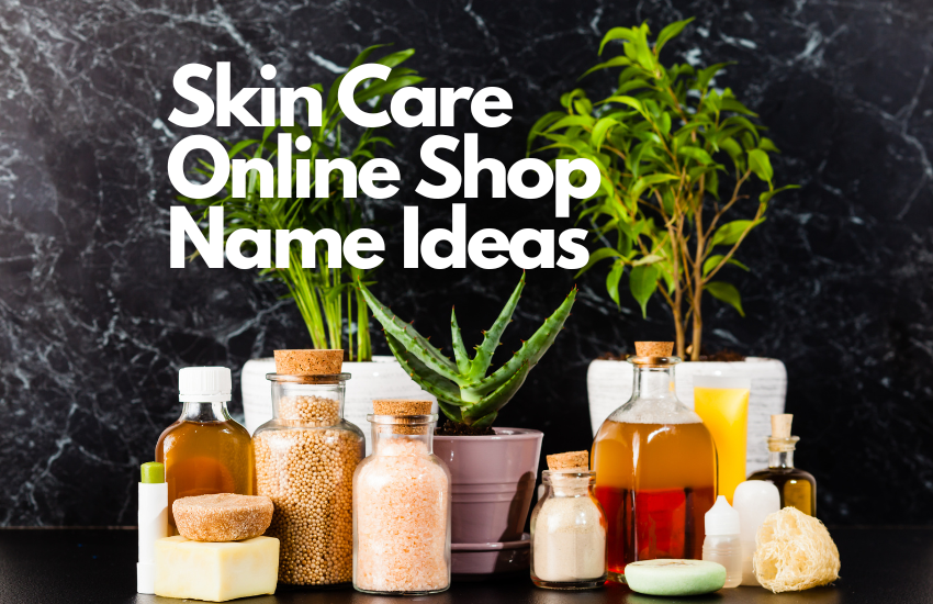 Skin Care Online Shop Name Ideas