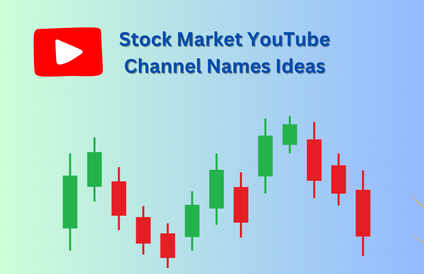 Stock Market YouTube Channel Names Ideas