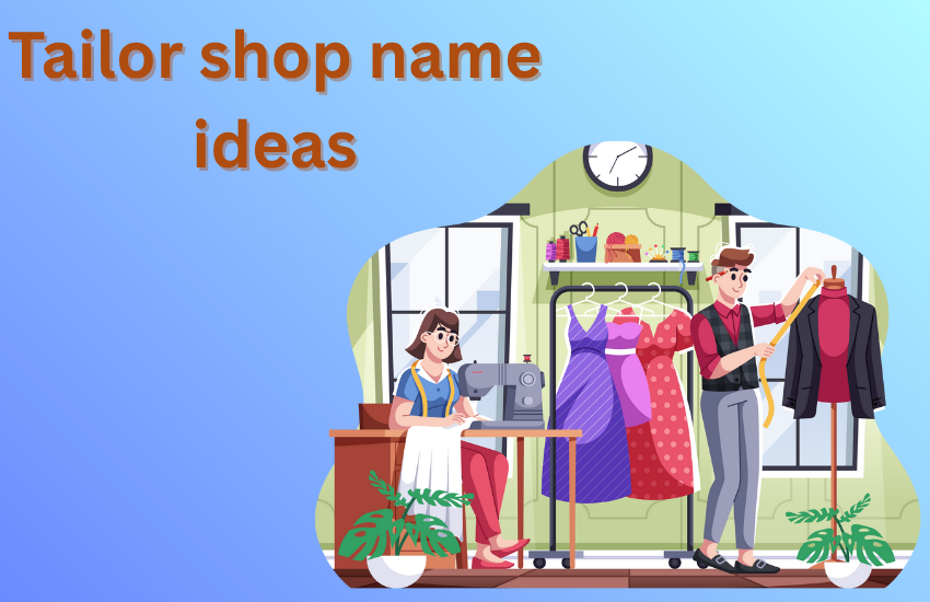 tailor shop name ideas