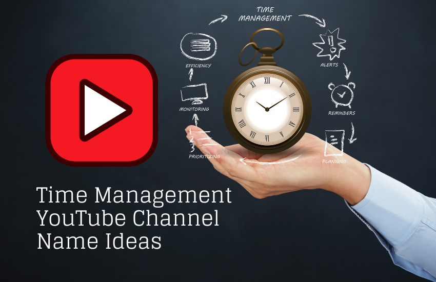 Time Management YouTube Channel Name Ideas