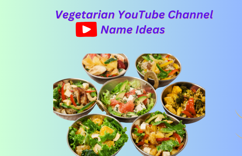 Vegetarian YouTube Channel Name Ideas
