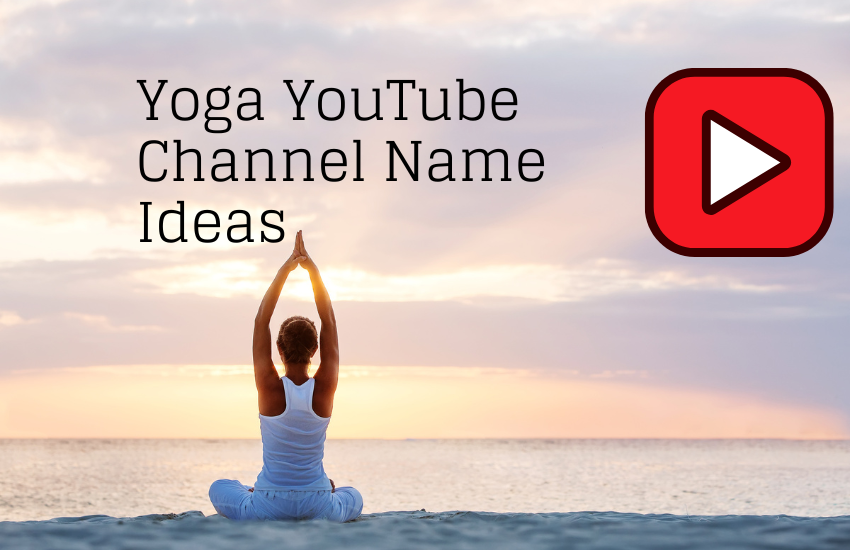 Yoga YouTube Channel Name Ideas