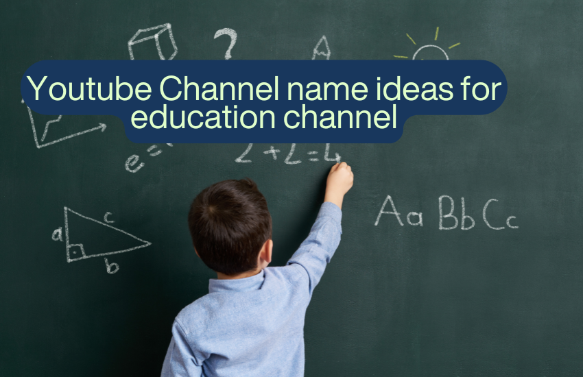 education youtube channel name ideas