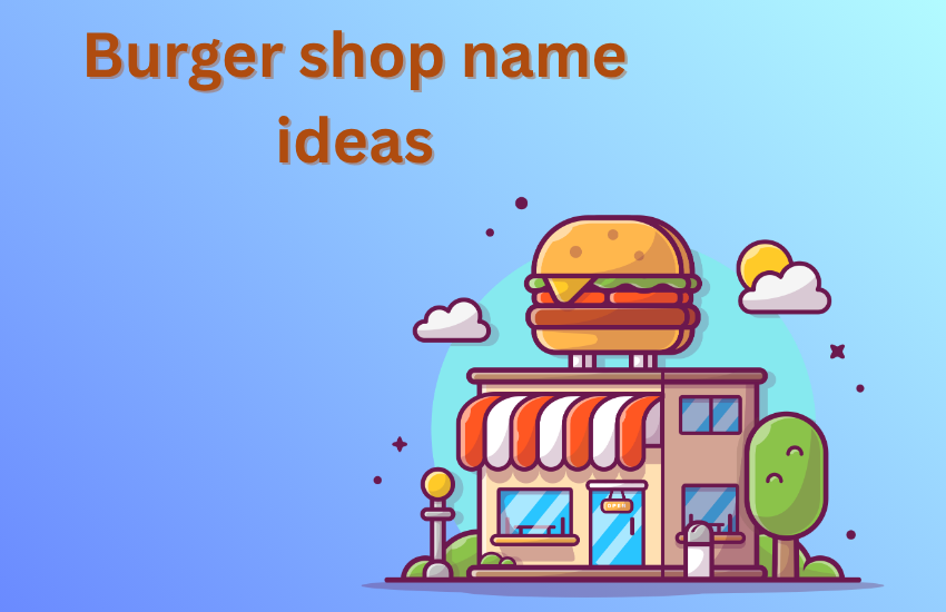 burger shop name ideas