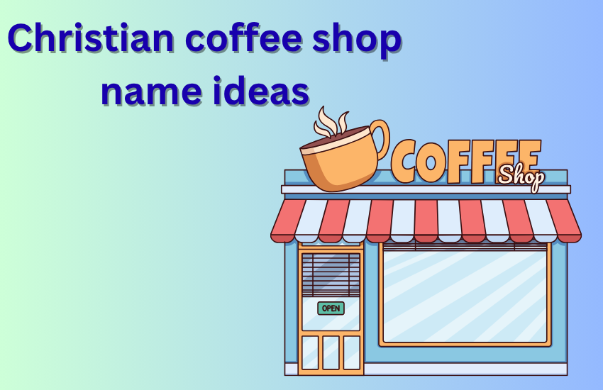 christian coffee shop name ideas