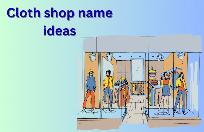 cloth shop name ideas