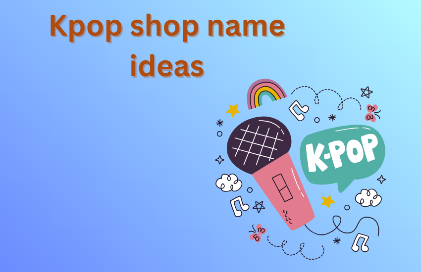 K-pop Shop Name Ideas