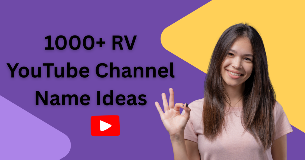 1000+ RV YouTube Channel Name Ideas