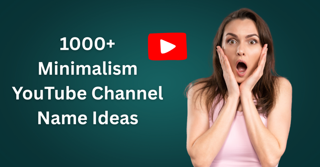 1000+ Minimalism YouTube Channel Name Ideas