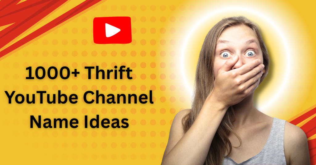 1000+ Thrift YouTube Channel Name Ideas