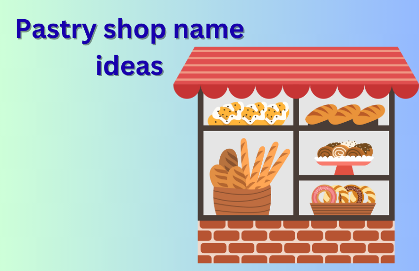 pastry shop name ideas