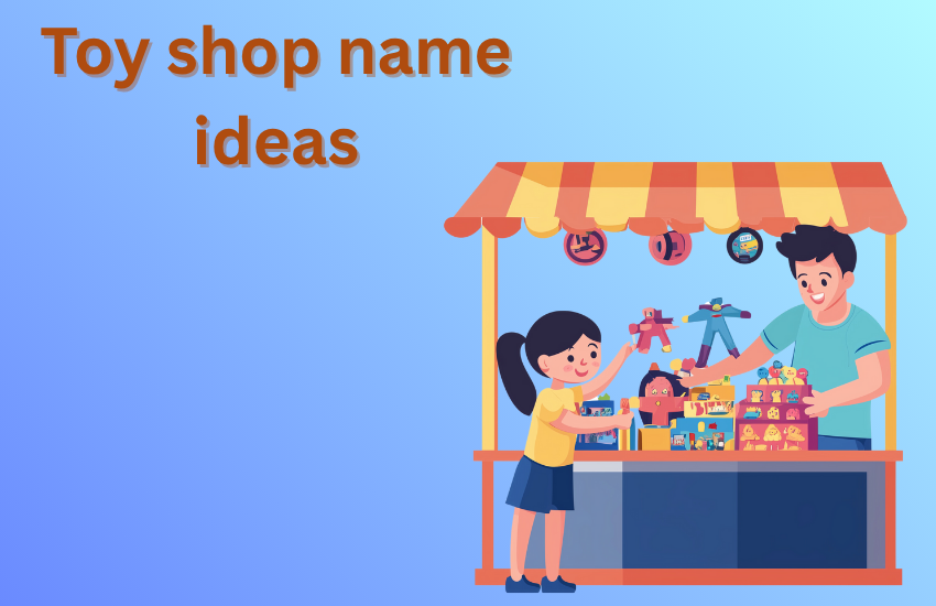 toy shop name ideas