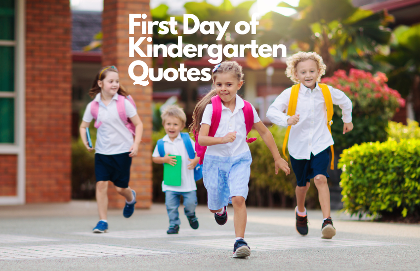 First Day of Kindergarten Quotes
