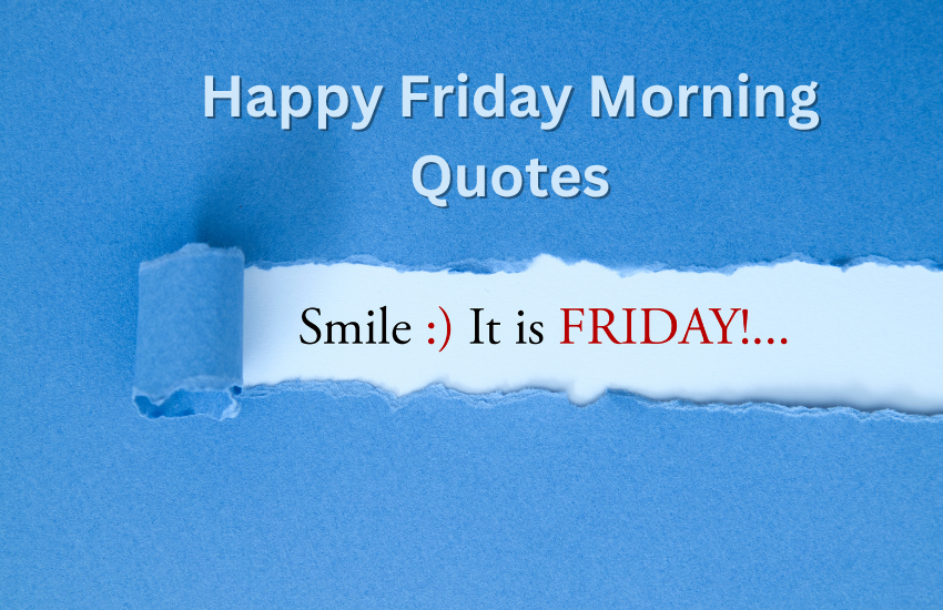 happy Friday Morning Quotes