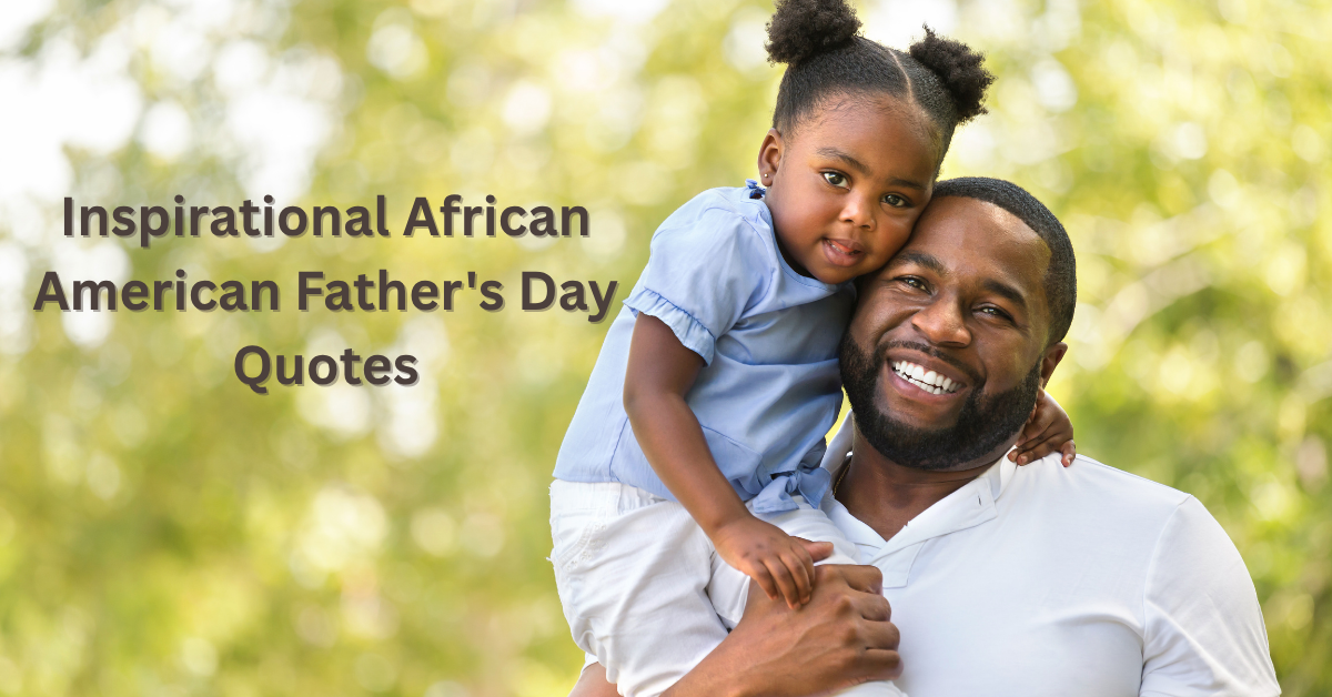 Inspirational African American Father's Day Quotes