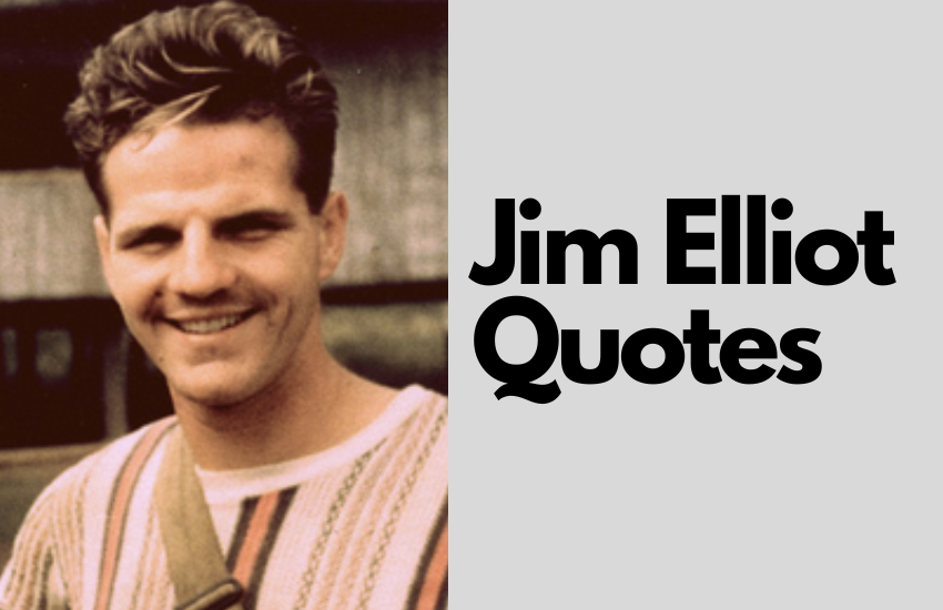 Jim Elliot Quotes