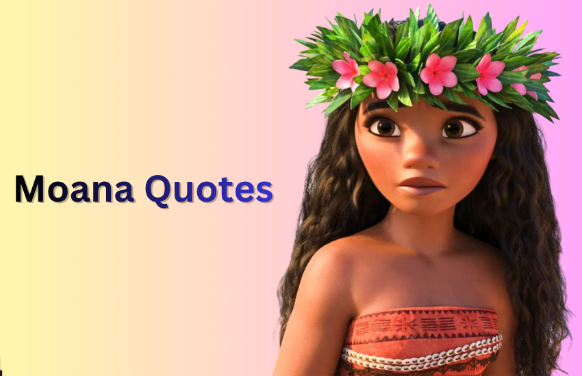 Moana Quotes