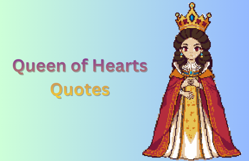 Queen of Hearts Quotes