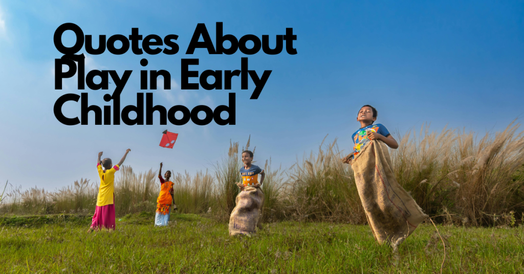 Four happy children playing outdoors in a sunny field, kite-flying and sack racing, illustrating a post on Quotes About Play in Early Childhood.