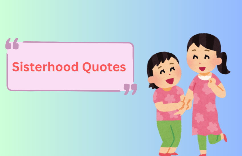 Sisterhood Quotes